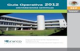 Guía Operativa 2012...Las acciones en materia de infraestructura física en las universidades públicas . PROGRAMA DE CONSTRUCCIÓN, EQUIPAMIENTO Y REHABILITACIÓN DE INFRAESTRUCTURA
