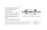 Fundación ALDEAS Aulas Alfundaaldeas.com/web/pdf/Fundacion-ALDEAS2013.pdf · 2013. 9. 13. · proyectos, Consejos Comunales, los vinculan a los proyectos estructurantes nacionales,