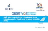 PERÚ: INDICADORES DE LOS OBJETIVOS DE ......2020/07/03  · 1. De los Objetivos de Desarrollo del Milenio a los Objetivos de Desarrollo Sostenible 2. Objetivos de Desarrollo Sostenible