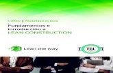 Fundamentos e introducción a LEAN CONSTRUCTION€¦ · Capacitadores de talla internacional de América latina. Profesores certiﬁcados y parte del Associated General Contractors