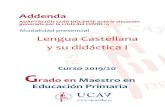 Modalidad presencial Lengua Castellana y su didáctica I...• Criterios de evaluación: asistencia presencial (febrero) y asistencia online (mayo) • Porcentaje sobre calificación
