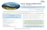 LES DOLOMITES - Kulturalia · 2019. 2. 12. · LES DOLOMITES I EL TIROL Del 15 al 21 de juliol de 2019 GENT D’AVUI 19/07 INNSBRUCK, ALPBACH I EL LLAC ACHENSEE Esmorzar a l’hotel.