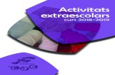 Activitats extraescolars · 2018. 4. 12. · LES ACTIVITATS EXTRAESCOLARS una proposta educativa per al temps de lleure d’infants i joves Activitats psicomotrius i esportives Activitats