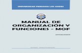MANUAL DE ORGANIZACIÓN Y FUNCIONES - MOF · 2021. 5. 4. · MANUAL DE ORGANIZACIÓN Y FUNCIONES - MOF 3 PRESENTACIÓN El Manual de Organización y Funciones de la Universidad Peruana
