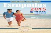 2015 - Playa Senator · Escapadas 2015 INCLUYE FINES DE SEMANA, PUENTES, SPA EXPERIENCE, ESCAPADAS FAMILIARES Y ESCAPADAS ROMÁNTICAS. EL TODO INCLUIDO INCLUYE: Desayuno, Almuerzo