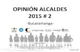 OPINIÓN ALCALDES 2015 # 2 · 2017. 5. 26. · opiniÓn alcaldes 2015 # 2 sede principal: calle 32f # 81-47, tels: 250 70 80, fax: 250 69 94 medellin - colombia sucursales: bogota-