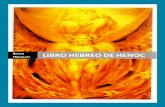 S HEBREO DE HENOCgnosis1.com/libros/sagrados/LIBRO HEBREO DE HENOC.pdf · 2021. 7. 23. · El ángel es castigado por ello CAPÍTULO 16. ... el más poderoso de todos los monarcas,