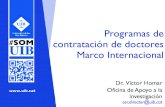 Programas de contratación de doctores Marco Internacional Homar... · 2017. 3. 3. · Programas de contratación de doctores Marco Internacional Dr. Víctor Homar Oficina de Apoyo