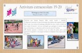 Activitats extraescolars 19-20 · 2019. 9. 17. · Activitats Extraescolars 19-20 Iniciació a l’esport / Ludiesport (P3 a P5) Dilluns i dimecres de 16.30h a 17.45h Serveis Esportius