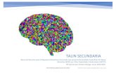TALIN SECUNDARIA · 2021. 3. 11. · -APDI 7-8 -PROGRESINT 24 y 28. Comprensión del lenguaje. Velocidad y comprensión lectora-Rory´s Story Cubes -Curso de Creatividad y Lenguaje