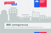 Mi empresaliceojso.cl/GuiaPractica_ParaEmprenderenChile.pdf · 2020. 3. 17. · “Mi Empresa: Guía Práctica para Emprender en Chile”, es un manual informativo que orienta en