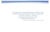PLAN DE GOBIERNO PARA EL DEPARTAMENTO DE SANTA CRUZ 2021-2026 MOVIMIENTO AL SOCIALISMO · 2021. 1. 4. · plan de gobierno para el departamento Autonómico de Santa Cruz. El mismo