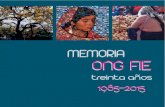 MEMORIA ONG FIE ONG FIE SPC FINAL.pdf · 2018. 12. 3. · Nómina de asociadas y asociados ONG FIE Presentación ONG FIE 1985 - 1998 FFP-FIE S.A. 1998 - 2010 FIE GRAN PODER Argentina