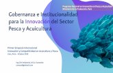 Gobernanza e Institucionalidad para la Innovación del Sector Programa Nacional en ... · 2020. 3. 26. · Innovación y Competitividad en Acuicultura y Pesca Lima, Perú – Octubre