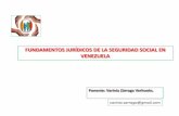FUNDAMENTOS JURÍDICOS DE LA SEGURIDAD SOCIAL EN VENEZUELA · 2019. 5. 29. · “Articulo 1. La Republica Bolivariana de Venezuela … fundamenta su patrimonio moral y sus valores