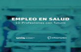 EMPLEO EN SALUD - UNIR · 2019. 6. 17. · 12 [ SOBRE UNIR ] UNIR, la Universidad Internacional de La Rioja, es una universidad oficial, 100% online, de titularidad y gestión privada.