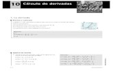 10 Cálculo de derivadas - yoquieroaprobar.es · Calcula las tres primeras derivadas de las siguientes fun-ciones y simplifica los resultados. a) y = x3 – 6x2 + 9x b) y = 22. Halla