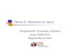 Tema 3: Herencia en JavaTema 3: Herencia en Java Programación Orientada a Objetos Curso 2009/2010 Begoña Moros Valle Tema 3 Herencia 2 Introducción Herencia y creación Herencia