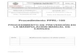 PROCEDIMIENTO DE PREVENCION EN LA MANIPULACION MANUAL DE CARGAS · 2020. 6. 11. · PROCEDIMIENTO DE PREVENCIÓN EN LA MANIPULACIÓN MANUAL DE CARGAS PROCEDIMIENTO PPRL-100 1.- OBJETO