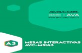 A3 Mesas interactivas avc-msi43 · 2019. 6. 11. · Tablero Principal MSI B751A-E 3 RAM 4GB CPU Int el cor 2 i3 /5 7 ROM W D50 0GB,54 Revolu on Gráﬁcos Inel tHD Graphcsi25 00 Señal