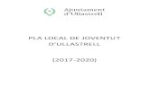 PLA LOCAL DE JOVENTUT...nou Pla Local de Joventut (PLJ) del municipi 2017-2020. Després de la finalització del Pla Local de Joventut vigent, ha arribat el moment d’avaluar les