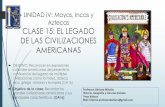 UNIDAD IV: Mayas, Incas y Aztecas CLASE 15: EL LEGADO DE LAS CIVILIZACIONES AMERICANAScolegiosanmarcosapostol.cl/wp-content/uploads/2020/... · 2021. 2. 11. · CIVILIZACIÓN MAYA