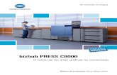bizhub PRESS C8000 - Interempresas · 2014. 6. 4. · Simplemente la mejor Calidad de imagen sin rival n La tecnología de imagen adoptada por la bizhub PRESS C8000 incluye una resolución
