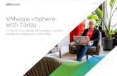 VMware vSphere with Tanzu...para crear aplicaciones modernas y, de esa forma, aprovechar las herramientas modernas para desarrolladores. Silos de infraestructura y múltiples modelos
