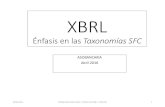 Énfasis en las Taxonomías SFC - CONFIAM XBRL...procesamiento de los reportes en el formato XBRL. El Discoverable Taxonomy Set (DTS) es el encargado de definir: a) El conjunto de