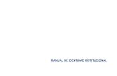 MANUAL DE IDENTIDAD INSTITUCIONAL€¦ · El Manual de Identidad Institucional reúne los elementos constitutivos de la identidad visual del Instituto Universitario Aeronáutico.