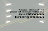 Guía didáctica para el desarrollo de Auditorías Energéticasbdigital.upme.gov.co/bitstream/001/902/1/upme_217... · 2017. 4. 19. · 2 Guía didáctica para el desarrollo de Auditorías