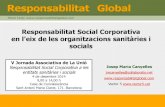 Responsabilitat Social Corporativa en l’eix de les organitzacions … · ONL Entenen que el seu bon prestigi va ... coherència estratègica i transversal de totes les seves p o