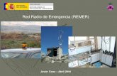 Red Radio de Emergencia (REMER) · 2016. 4. 28. · Red Radio de Emergencia Legislación V •Art. 37.4 Orden ITC/1791/2006 sobre Reglamento de radioaficionados : Las estaciones de