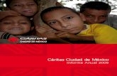 Informe Anual 2009 - caritas-mexico.org.mx - Bienvenido a Cáritas … · 2016. 5. 31. · Cáritas Ciudad de México Informe Anual 2009 Cáritas Ciudad de México Informe Anual 2009