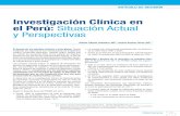 Investigación Clínica en el Perú: Situación Actual y Perspectivas · 2016. 9. 2. · en investigación clínica que se remonta a los años 70s, cuando la casa Merck implementó
