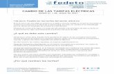 CAMBIO DE LAS TARIFAS ELÉCTRICAS - FEDETO · CAMBIO DE LAS TARIFAS ELÉCTRICAS DESDE EL 1 DE JUNIO DE 2021 1 de junio: Cambio en las tarifas del sector eléctrico El 15 de enero