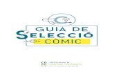 GUIA DE SELECCIÓ CÒMIC GUÍA DE SELECCIÓN CÓMIC...gua de selecció CÓMIC 7 Espanya / España Las meninas / Santiago García i Javier Olivares Astiberri Premi Nacional de Còmic