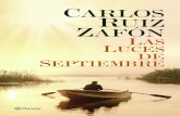 Carlos Ruiz Zafón · Carlos Ruiz Zafón Las Luces de Septiembre p. No se permite la reproducción total o parcial de este libro, ni su incorporación a un sistema informático, ni
