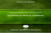 TEXTBOOK OF MEDICAL CHEMISTRY - uniba.sk · Chemistry and biochemistry at medical faculties are integral parts of basic theoretic knowledge of contemporary graduate. Educational book