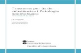Trastorns per ús de substàncies i Patologia odontològicadiposit.ub.edu/dspace/bitstream/2445/66685/1/66685.pdf · 2019. 10. 3. · Trastorns per ús de substàncies i Patologia