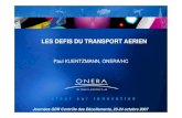 LES DEFIS DU TRANSPORT AERIEN · 2017. 11. 25. · le développement durable, première partie : les défis du transport aérien », 30 mars 2007 • Tout en s’appuyant sur les