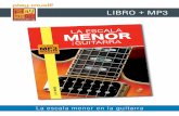 LIBRO + MP3 · 2021. 5. 26. · la guitarra, y también descubrir todo su potencial melódico para explotarlo al máximo. Después de unas cuantas páginas imprescindibles dedicadas