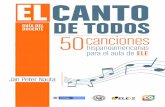 ELCANTO DE TODOS · 2021. 7. 22. · El canto de todos: 50 canciones hispanoamericanas para el aula de ELE [Recurso electrónico] / Jan Peter Nauta; ... Español – Enseñanza. 2.