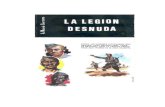 Antonio Maciá Serrano Legion desnuda.pdf · 2012. 11. 1. · LA LEGIÓN DESNUDA . 4. 5 A la memoria del General Millán Astray, coronel creador de la realidad sublime y eterna de
