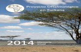 1Memoria 2014 Proyecto Oftalmológico en Turkanaojosturkana.org/wp-content/uploads/2015/05/Memoria-2014.pdf · Proyecto Oftalmológico en Turkana – 4Memoria 2014 fundacionemalaikat.es