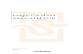 Lengua Castellana Selectividad 2018 · 2021. 4. 28. · LOS TEXTOS ACADE MICOS Y PROFESIONALES En ellos podemos encontrar los textos jurídico-administrativos, los científico-técnicos