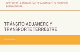 tránsitos aduanes y transporte terrestre³n Tránsitos... · 2020. 6. 18. · TRÁNSITO ADUANERO ES LA modalidad que permite el transporte terrestre de mercancías nacionaleso de