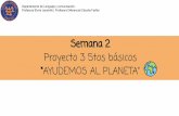 Proyecto 3 5tos básicos “AYUDEMOS AL PLANETA” Semana 2
