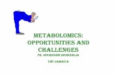 METABOLOMICS OPPORTUNITIES AND CHALLENGES