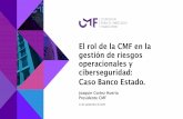El rol de la CMF en la gestión de riesgos operacionales y ...